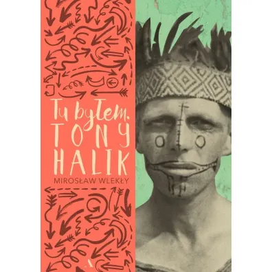 Tu by�em. Tony Halik - Miros�aw Wlek�y