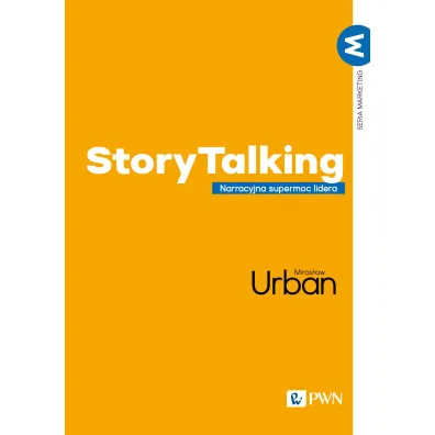 StoryTalking. Narracyjna supermoc lidera - Urban Miros�aw