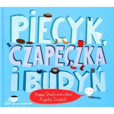 Piecyk, czapeczka i budy - Anna Onichimowska, Agata Dudek