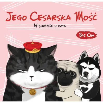 Jego Cesarska Mo�� 2. W s�u�bie u kota - Bai Cha