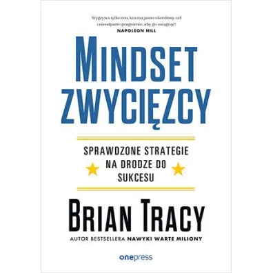 Mindset zwyci�zcy. Sprawdzone strategie na drodze do sukcesu - Brian Tracy