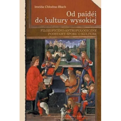 Od paidei do kultury wysokiej - Imelda Ch�odna-B�ach