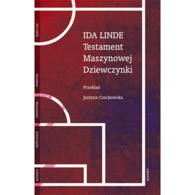 Testament Maszynowej Dziewczynki - Ida Linde