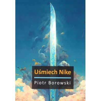 U�miech Nike - Piotr  Borowski