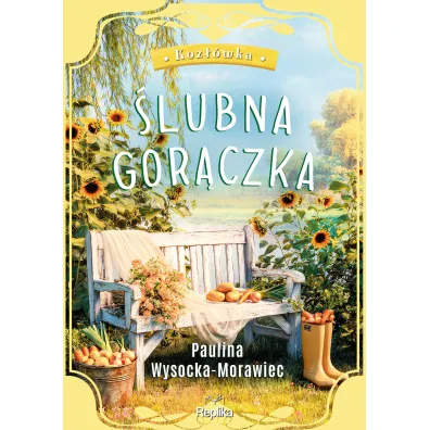 �lubna gor�czka. Cykl Koz��wka. Tom 1 - Paulina  Wysocka-Morawiec