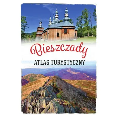 Bieszczady. Atlas turystyczny - Gabriela  Gor�czko