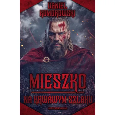 Mieszko. Na krwawym szlaku - Daniel  Komorowski