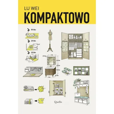 Kompaktowo. Jak urz�dzi� ma�e mieszkanie - Lu Wei