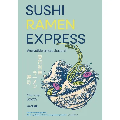 Sushi Ramen Express - Michael Booth