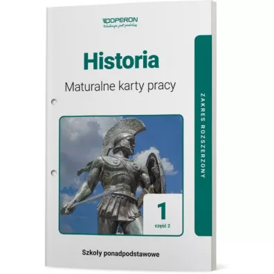 Historia 1. Maturalne karty pracy. Cz�� 2. Zakres rozszerzony. Szko�y ponadpodstawowe