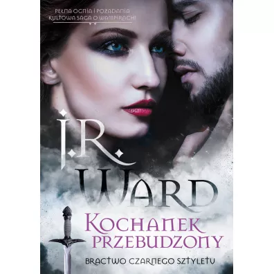 Kochanek przebudzony Bractwo Czarnego Sztyletu Tom 3 - J. R. Ward