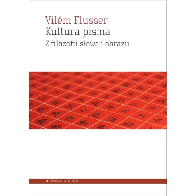 Kultura pisma. Z filozofii s�owa i obrazu - Flusser Vilem
