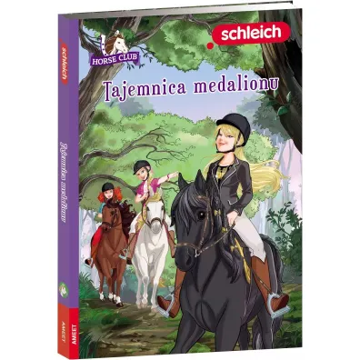 Tajemnica medalionu. Schleich Horse Club