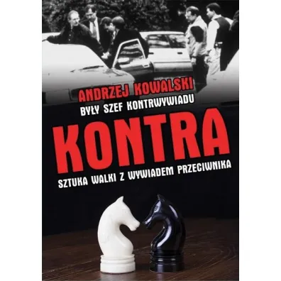 Kontra. Sztuka walki z wywiadem przeciwnika - Andrzej Kowalski