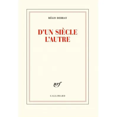 D'un siecle l'autre - Regis Debray