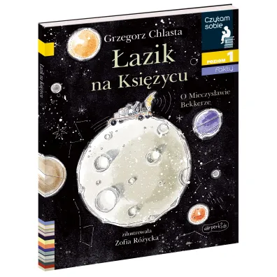 �azik na ksi�ycu. O Mieczys�awie Bekkerze. Czytam sobie. Poziom 1