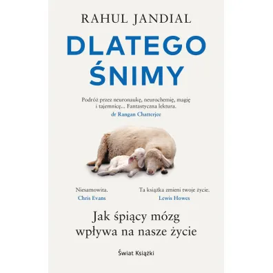 Dlatego �nimy. Jak �pi�cy m�zg wp�ywa na nasze �ycie - Rahul Jandial
