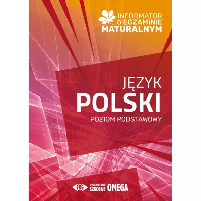 Informator o egzaminie maturalnym z j�zyka polskiego. Poziom podstawowy
