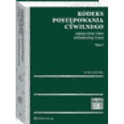 Kodeks post�powania cywilnego Tom 1 Orzecznictwo Pi�miennictwo 2020