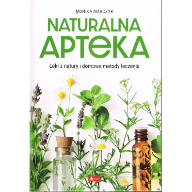 Naturalna apteka - Monika Marczyk