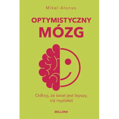 Optymistyczny m�zg (wydanie pocketowe) - Mikel Alonso