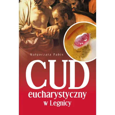 Cud Eucharystyczny w Legnicy - Ma�gorzata Pabis
