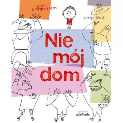 Nie mj dom - Susie Morgenstern