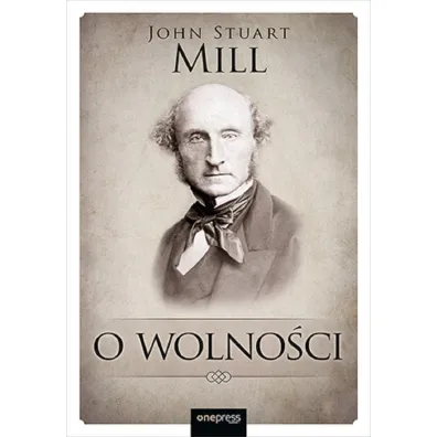 O wolno�ci - John Stuart Mill