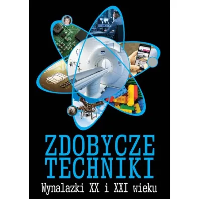 Zdobycze techniki wynalazki XX i XXI wieku - Micha� W�jtowski