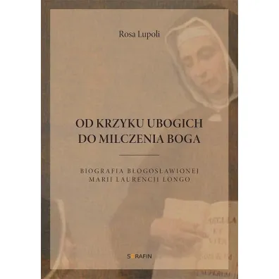 Od krzyku ubogich do milczenia Boga - Rosa  Lupoli