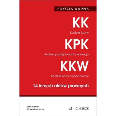 EDYCJA KARNA. Kodeks karny. Kodeks post�powania karnego. Kodeks karny wykonawczy. 14 innych akt�w prawnych