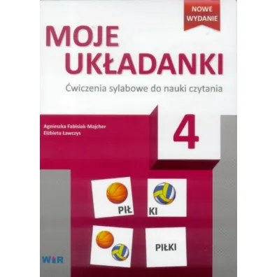 Moje uk�adanki 4. �wiczenia sylabowe do nauki czytania - Agnieszka Fabisiak-Majcher, El�bieta �awczys