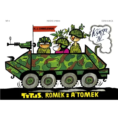 Tytus �o�nierzem. Tytus, Romek i A'Tomek. Ksi�ga 4 - Henryk Jerzy Chmielewski