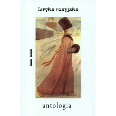 Liryka rosyjska. Antologia poezji rosyjskiej (OT)