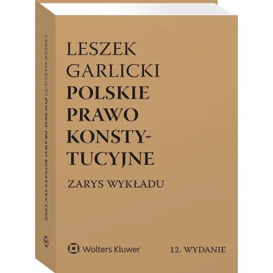 Polskie prawo konstytucyjne. Zarys wyk�adu - Leszek Garlicki