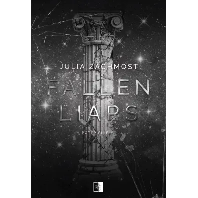 Fallen Liars. Pot�pienie. Tom 2 - Julia  Zachmost