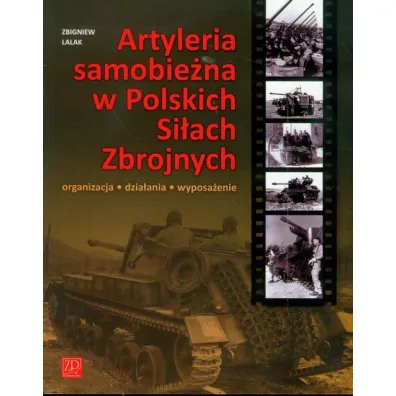 Artyleria Samobie�na w Polskich Si�ach Zbrojny - Zbigniew Lalak