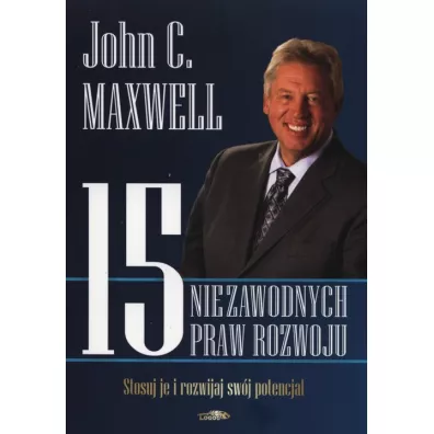 15 niezawodnych praw rozwoju - John C. Maxwell