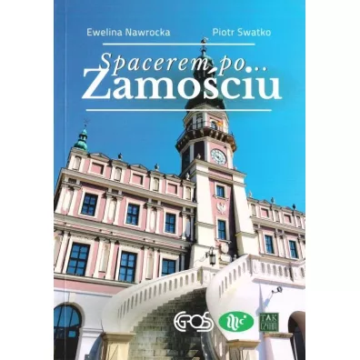 Spacerem po Zamo�ciu - Ewelina Nawrocka, Piotr Swatko