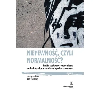 Niepewno��, czyli normalno��? - Jan Czarzasty