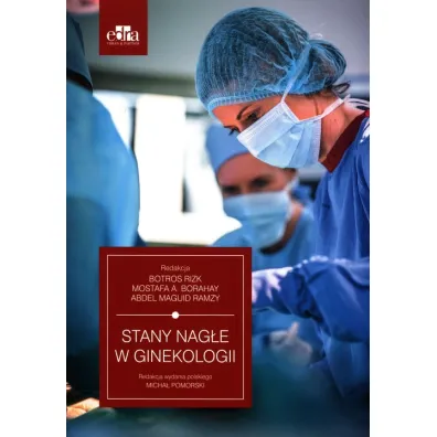 Stany nag�e w ginekologii - Mostafa A. Borahay, Abdel Maguid Ramzy, Botros Rizk
