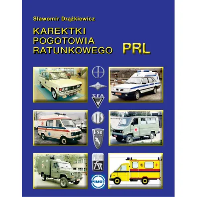 Karetki pogotowi ratunkowego PRL - S�awomir Dr��kiewicz