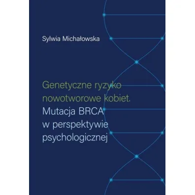 Genetyczne ryzyko nowotworowe kobiet - Sylwia Micha�owska