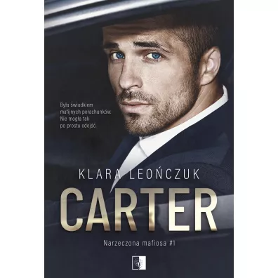 Carter. Narzeczona mafiosa. Tom 1 - Klara  Leo�czuk