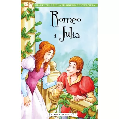 Romeo i Julia. Klasyka dla dzieci. William Szekspir. Tom 2 - William Shakespeare