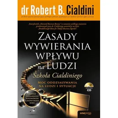 Zasady wywierania wp�ywu na ludzi. Szko�a Cialdiniego - Robert B. Cialdini