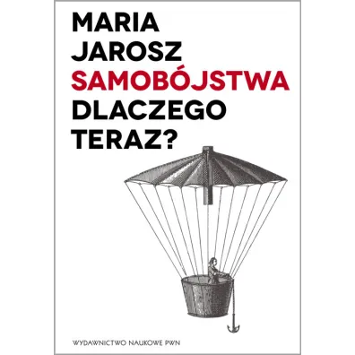 Samob�jstwa Dlaczego teraz? - Maria Jarosz