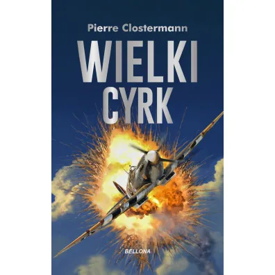 Wielki Cyrk - Pierre Clostermann