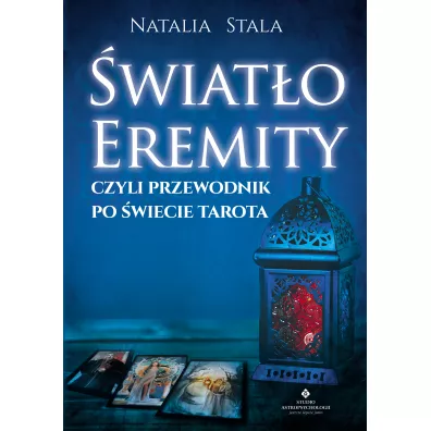 wiato Eremity, czyli przewodnik po wiecie Tarota - Natalia Stala