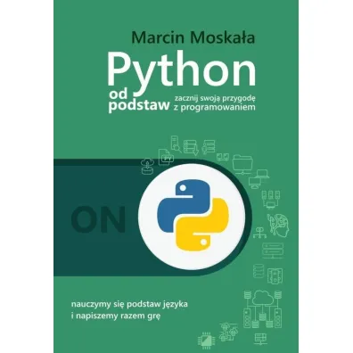 Python od podstaw. Zacznij swoj� przygod� z programowaniem - Marcin  Moska�a